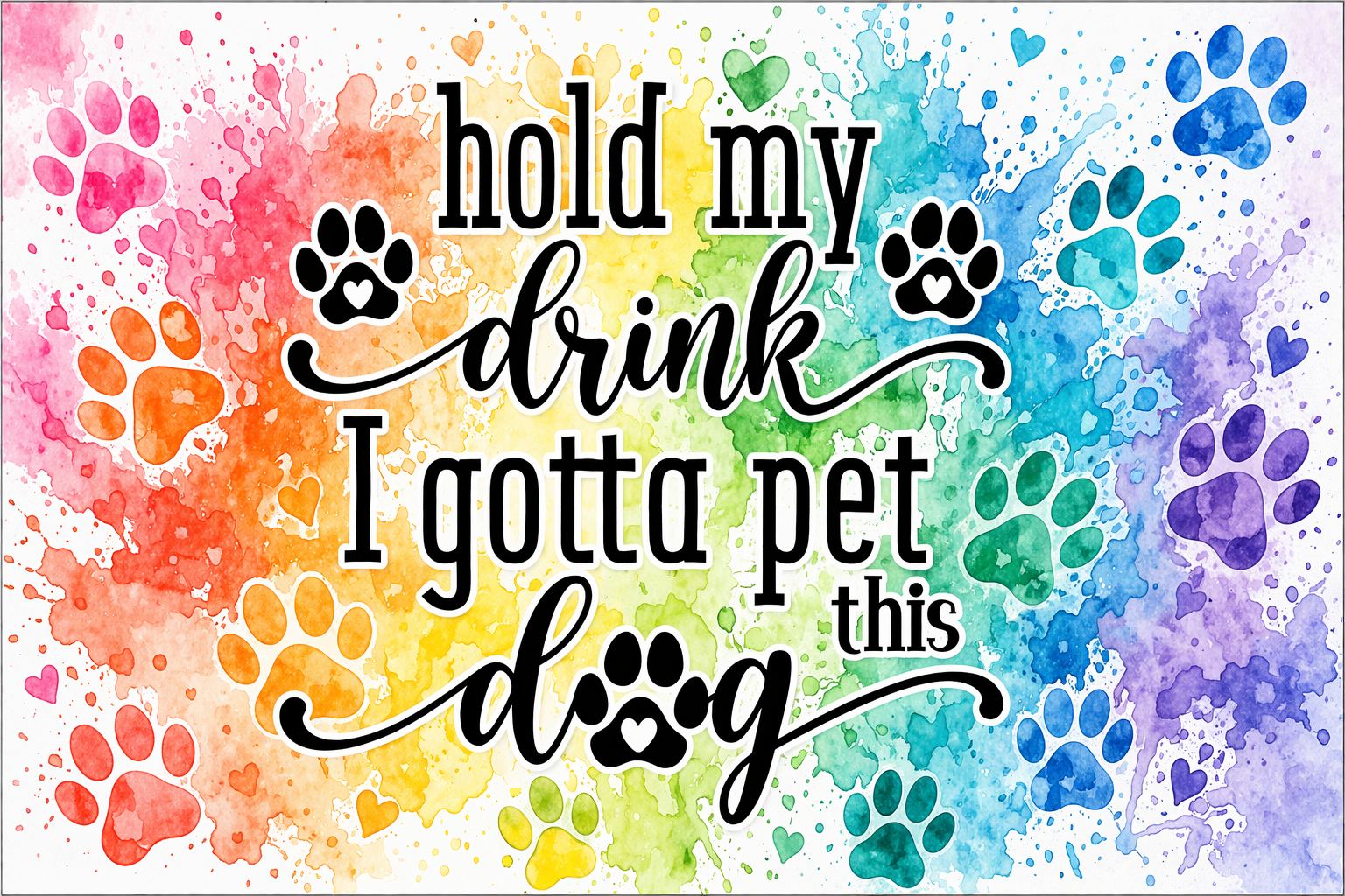 Dog Lover 20oz Tumbler | Hold My Drink I Gotta Pet This Dog | Rainbow Paw Print Skinny Tumbler | Funny Dog Mom Gift