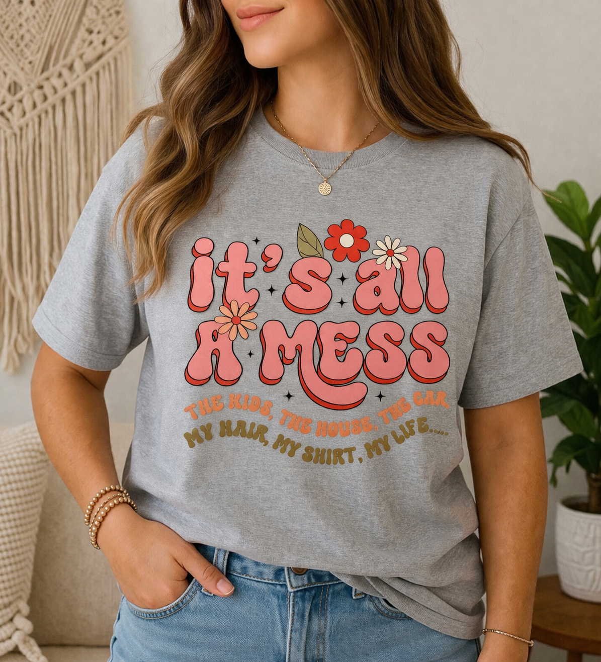 It’s All A Mess Shirt, Funny Mom Life Tee, Retro Floral Graphic Tee, Messy House Mom Shirt, Cute Chaos T-Shirt