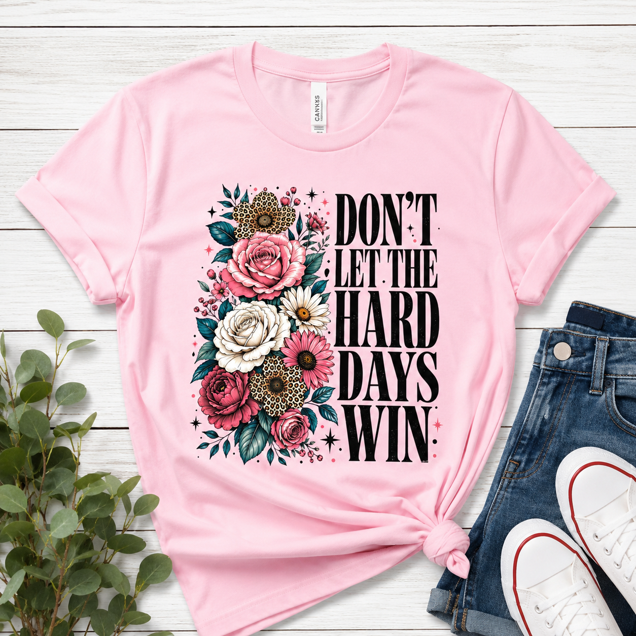💖 “DON’T LET THE HARD DAYS WIN” 💖 Tee