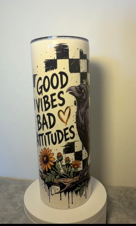 🖤 Good Vibes, Bad Attitudes – 20oz Skinny Tumbler 🐦🌻